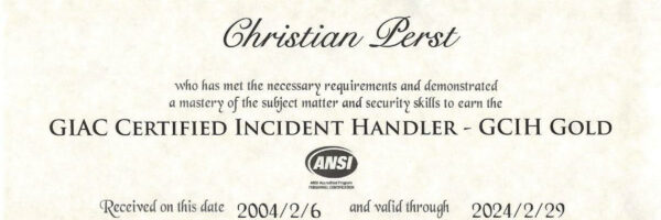 Christian Perst - erneute ausgezeichnete Zertifizierung für GCIH, Hacker Tools, Techniques, Exploit and Incident Handling